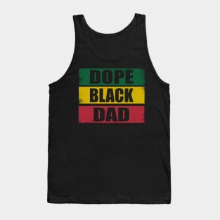 Dope Black Dad Juneteenth African American Pride Freedom Day Tank Top